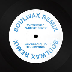 FONTAINES D.C. 'A HERO’S DEATH' (SOULWAX REMIX) SECOND PRESSING
